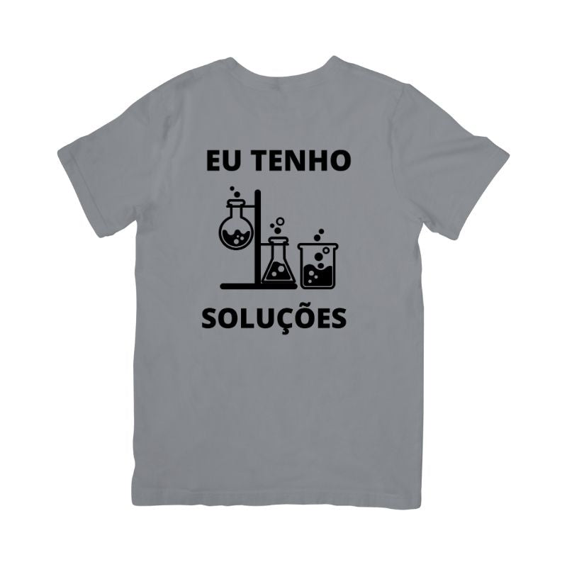 Camiseta Eu Tenho Soluções