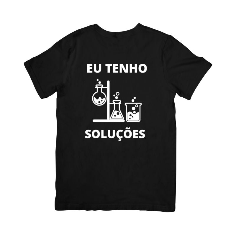 Camiseta Eu Tenho Soluções