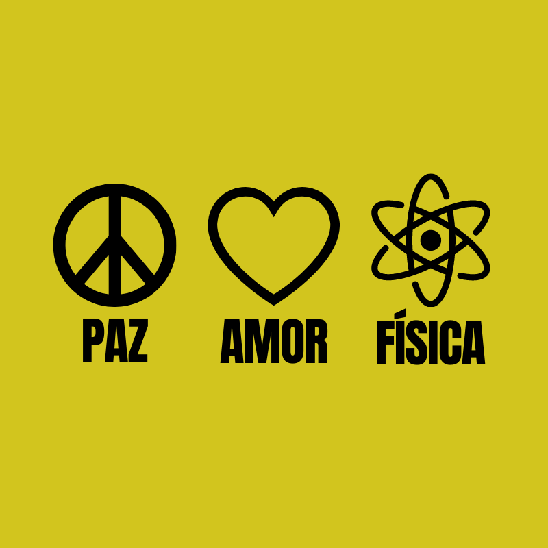 Camiseta Paz, Amor e Física