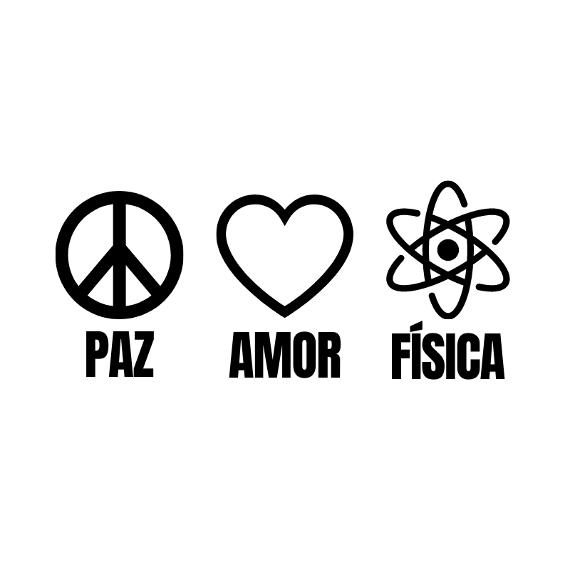 Camiseta Paz, Amor e Física