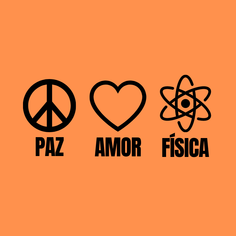 Camiseta Paz, Amor e Física