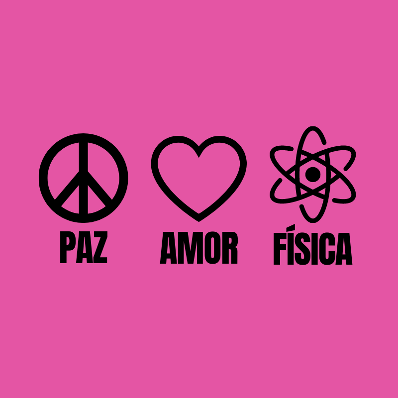 Camiseta Paz, Amor e Física