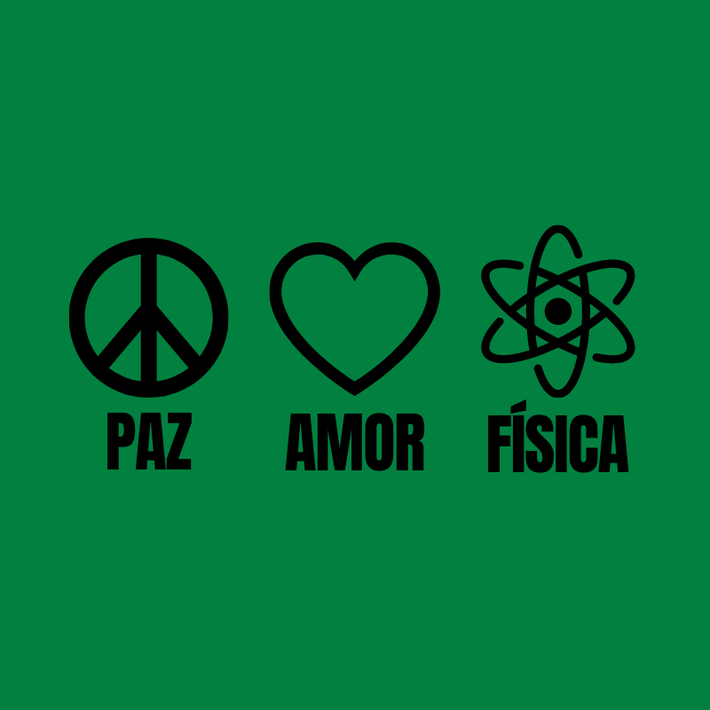 Camiseta Paz, Amor e Física