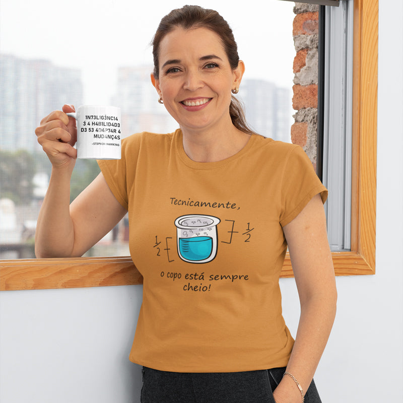 Camiseta - O Copo está Meio Cheio ou Meio Vazio?