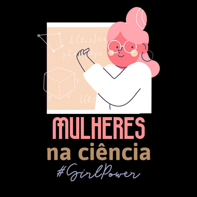 Camiseta Feminina - Lugar de Mulher é na Ciência