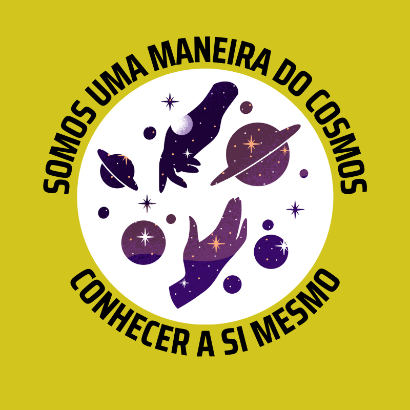 Camiseta Somos Uma Maneira do Cosmos Conhecer a Si Mesmo