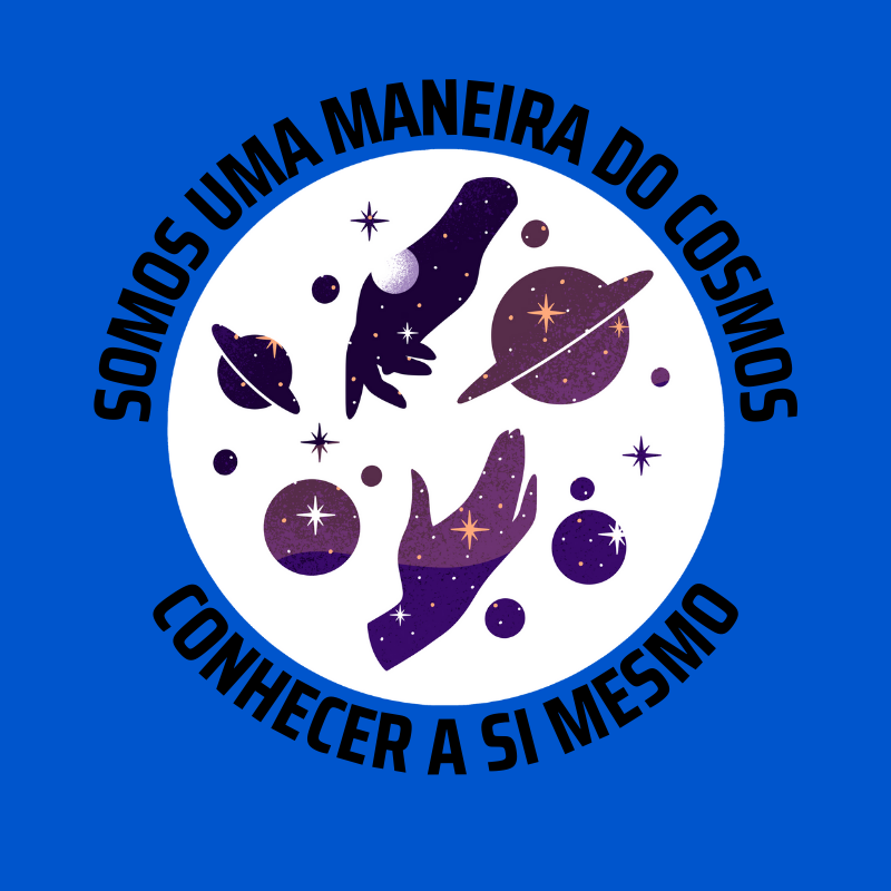 Camiseta Somos Uma Maneira do Cosmos Conhecer a Si Mesmo