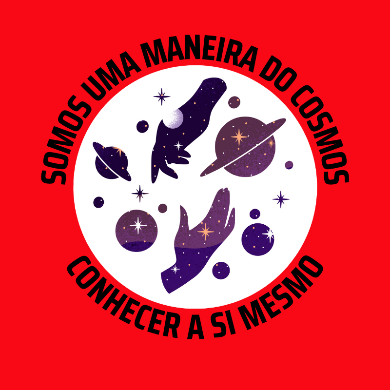 Camiseta Somos Uma Maneira do Cosmos Conhecer a Si Mesmo