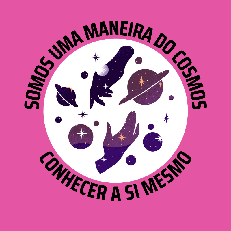 Camiseta Somos Uma Maneira do Cosmos Conhecer a Si Mesmo