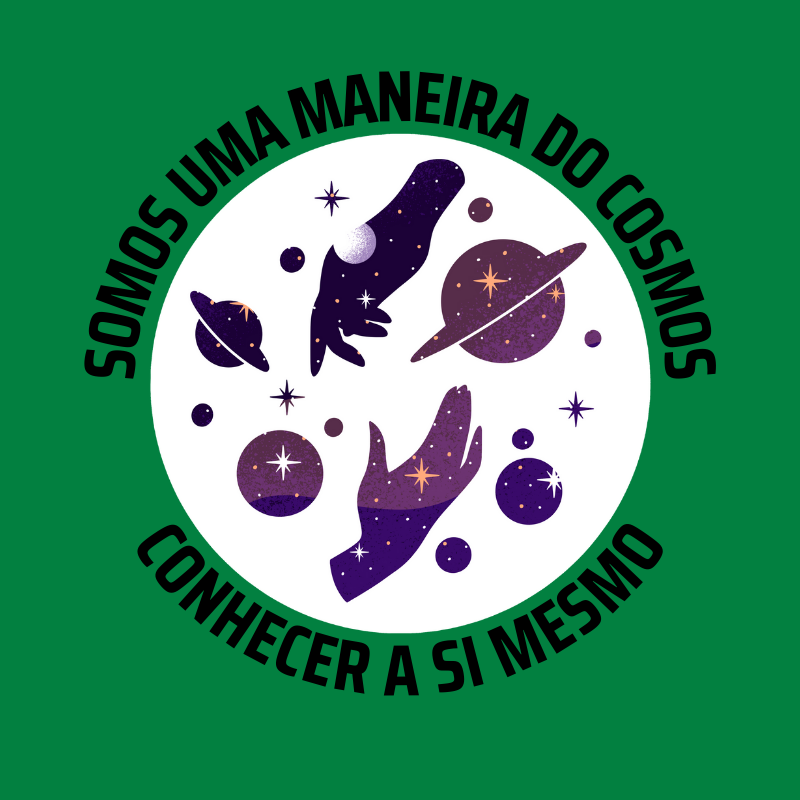 Camiseta Somos Uma Maneira do Cosmos Conhecer a Si Mesmo