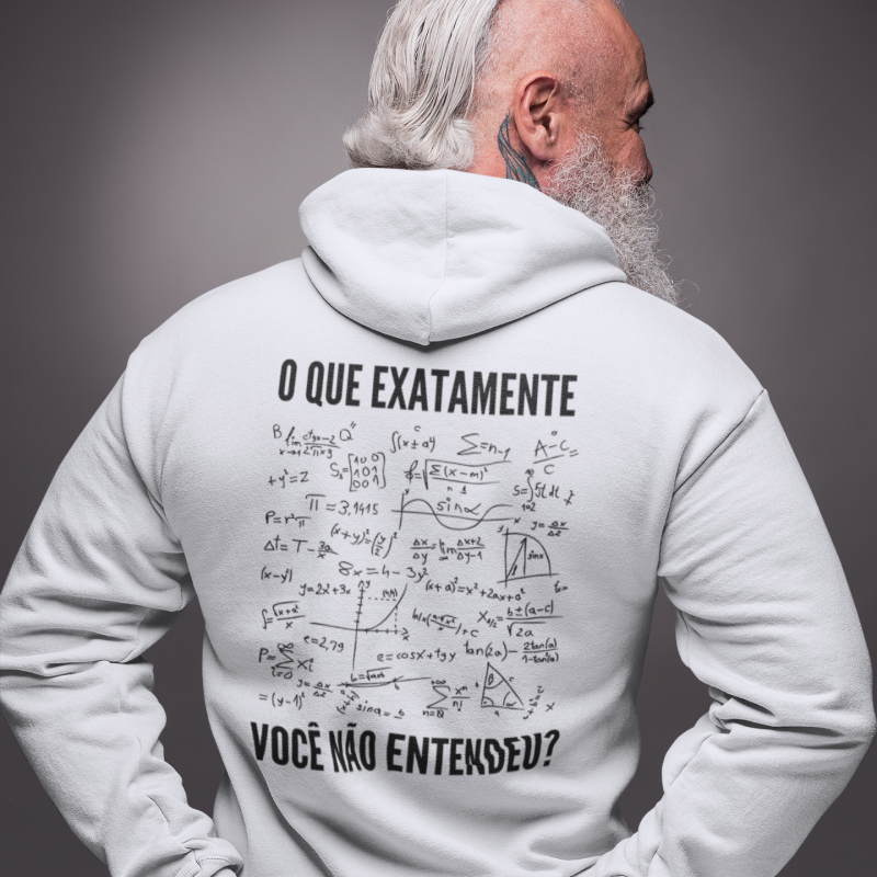 Moletom O Que Exatamente Você Não Entendeu?