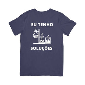 Camiseta Eu Tenho Soluções