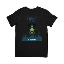Camiseta I Don't Believe in Humans