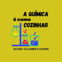 Camiseta Química É Como Cozinhar