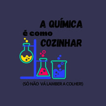 Camiseta Química É Como Cozinhar