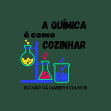 Camiseta Química É Como Cozinhar